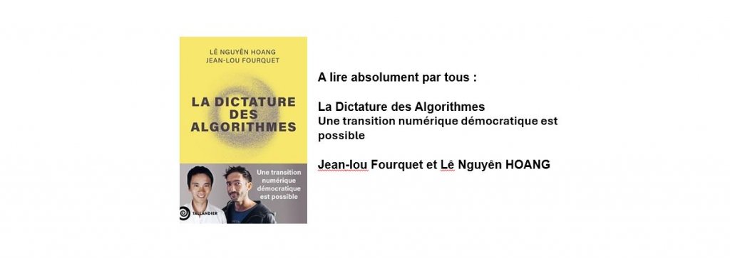 A lire absolument par tous : La Dictature des Algorithmes - Jean-lou Fourquet et Lê Nguyên HOANG