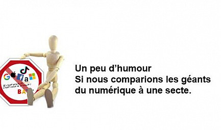 Un peu d’humour :  si nous comparions les géants du numérique à une secte.