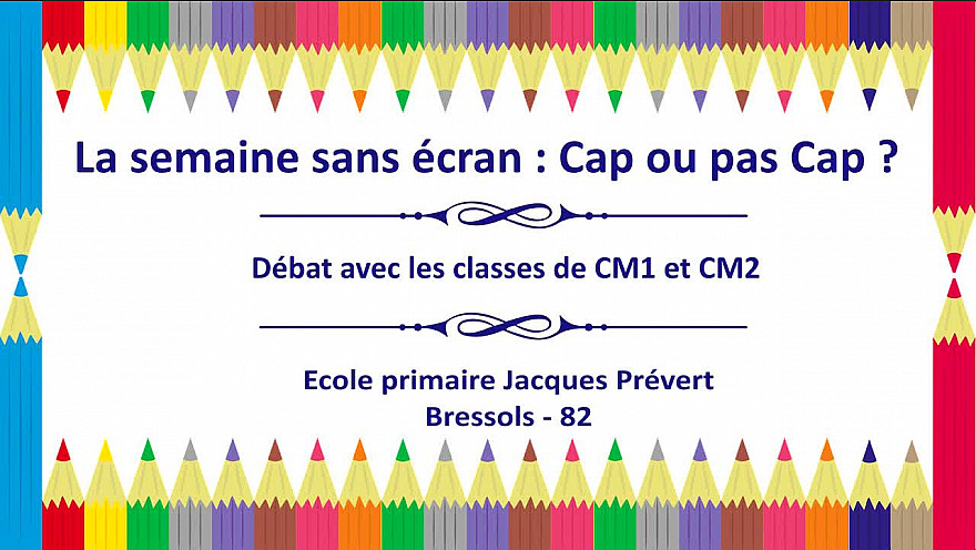 Prévention aux écrans -  'La semaine sans écran : cap ou pas cap'  Débat avec les CM1-CM2 de l'école primaire Jacques Prévert de Bressols - Acteurs Locaux 82 - Tvlocale 82